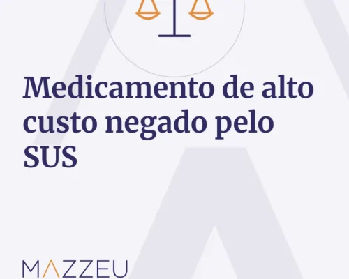 Medicamento de alto custo negado pelo SUS: o que fazer