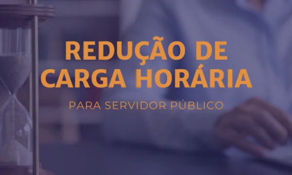 Servidor público pode reduzir carga de trabalho